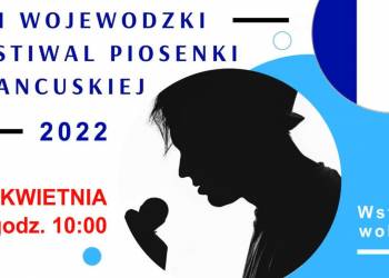xvi wojewodzki festiwal piosenki francuskiej 1 1 1024x576 2022 04 25 084023 2022 04 25 132509