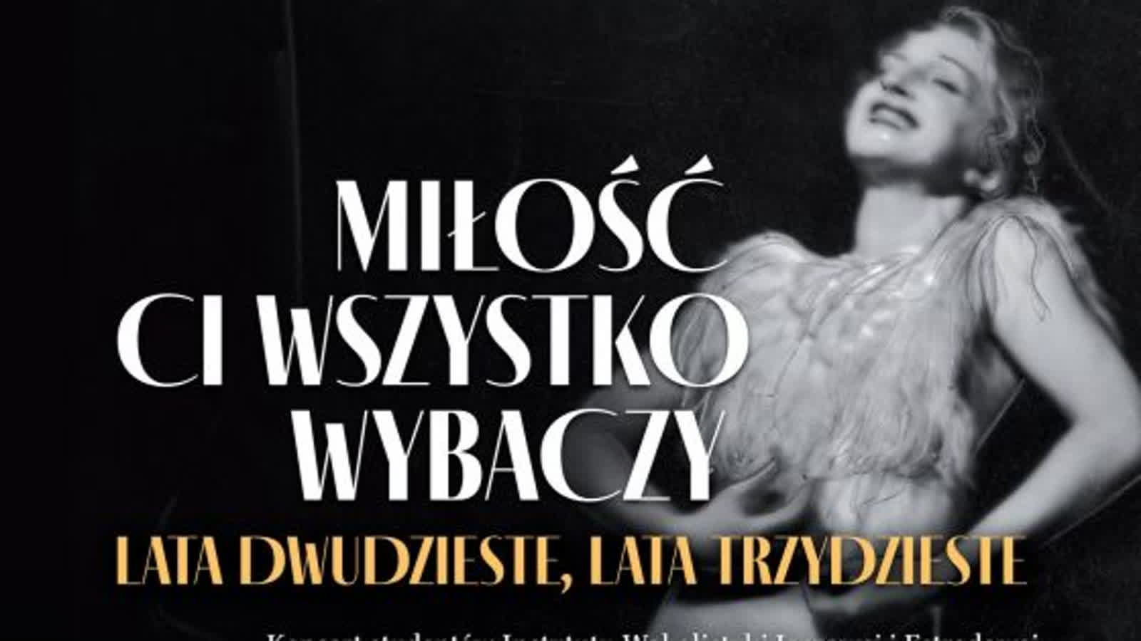 "Miłość Ci wszystko wybaczy": hity sprzed 100 lat w Lublinie 2 204281164183cf5de418.jpg