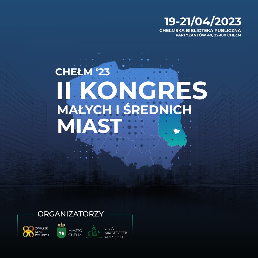 Chełm gospodarzem II Kongresu Małych i Średnich Miast 2 337900458_761886585225365_8669611549554817872_n.jpg