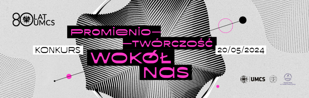 "Towarzyszy nam na co dzień". Co wiemy o promieniotwórczości? 2 Konkurs promieniotwórczość wokół nas.png