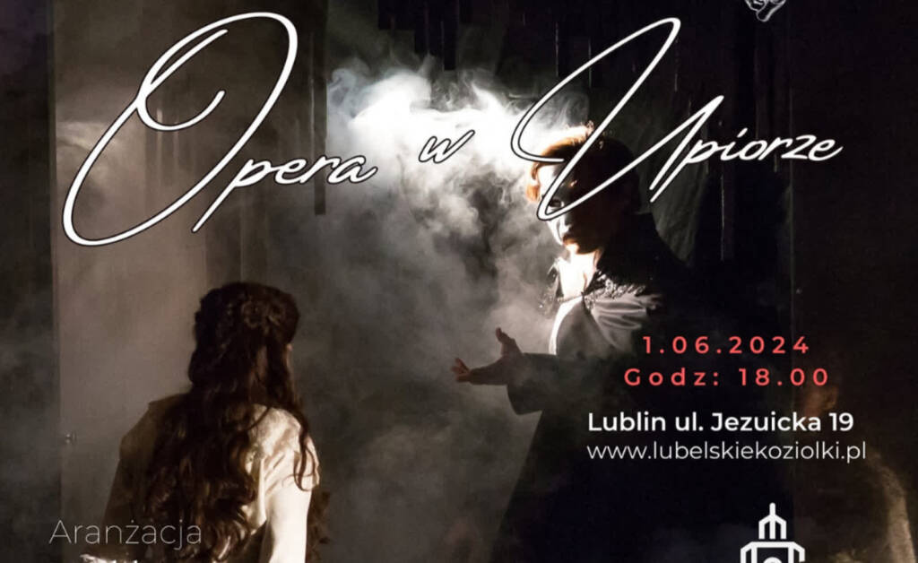 Piękno owiane tajemnicą. Lubelska fundacja zaprasza na Operę w Upiorze 1 438170965 838291344825562 8785684382336791329 n 2024 06 01 153008