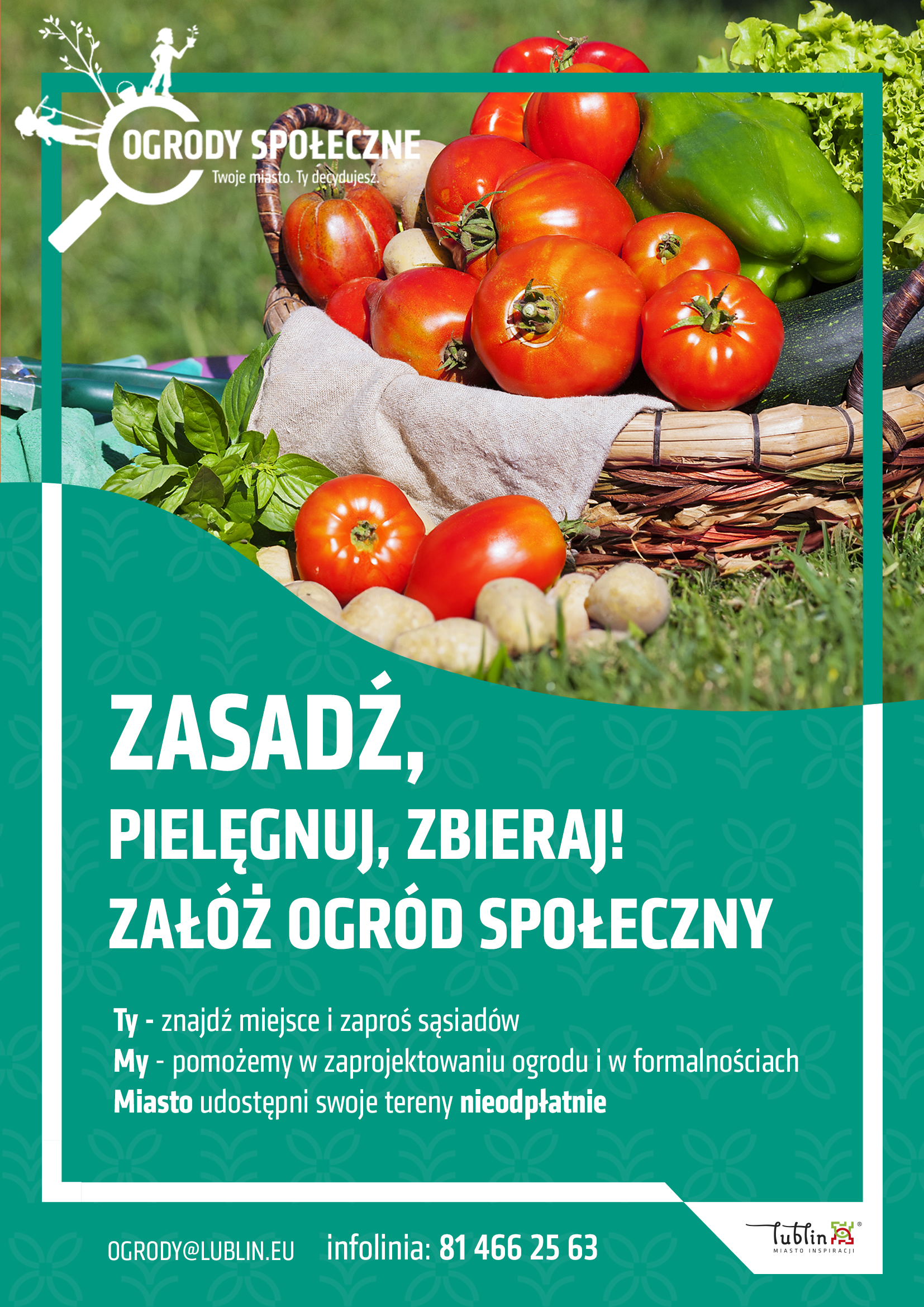 W Lublinie startuje program zakładania ogrodów społecznych 2 Plakat Zasadź pielęgnuj zbieraj Załóż Ogród społeczny.jpg