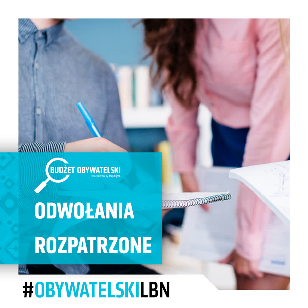 Budżet Obywatelski Lublina: 147 projektów wystartuje w głosowaniu 2 Grafika z napisem - odwołania rozpatrzone.png