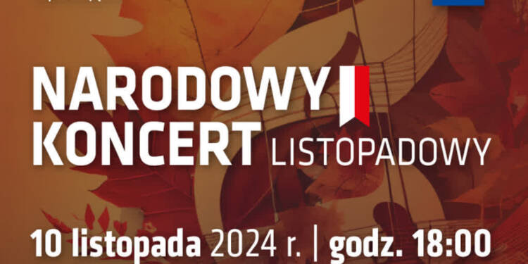 narodowy koncert listopadowy 2024 1klowfqwibgpc785hlxs 2024 11 04 094226 2024 11 10 133845