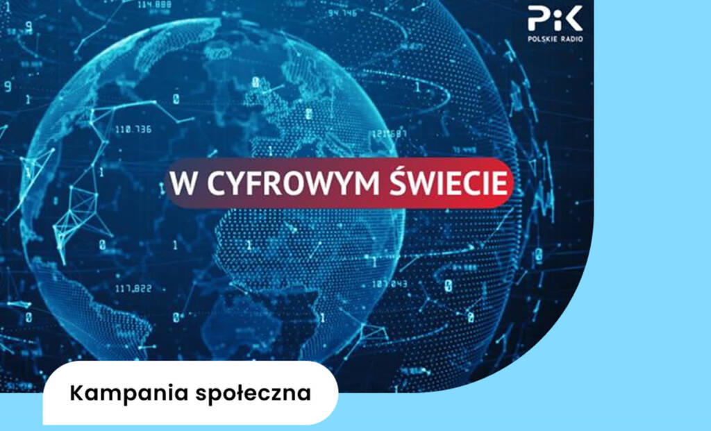 Kampania społeczna „W cyfrowym świecie” ponownie w Polskim Radiu – edukacja cyfrowa w całej Polsce 2 kwadrat 2025 03 18 174928