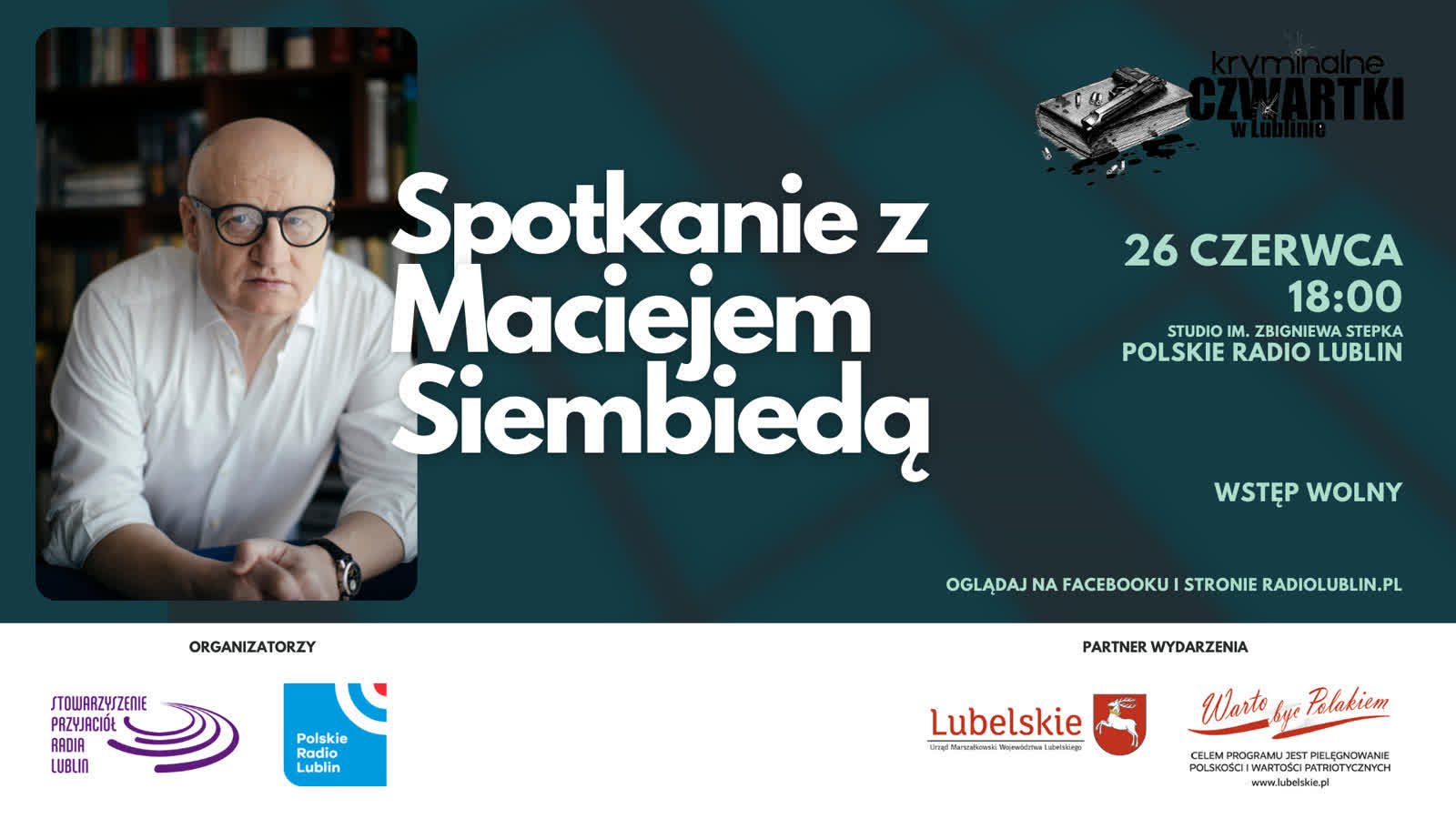 Kryminalne czwartki w Lublinie: spotkanie z Maciejem Siembiedą [LIVE]