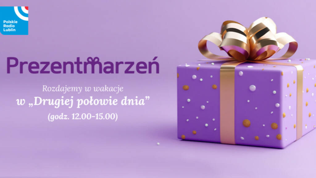 Wygraj Prezent Marzeń w wakacje! 1 prezent marzen www 2025 06 25 160357