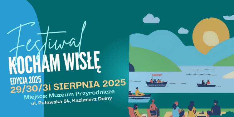 „Kocham Wisłę”. Festiwal poświęcony rzece w Kazimierzu Dolnym 1 536272355 1179106664238547 1889560940305395188 n