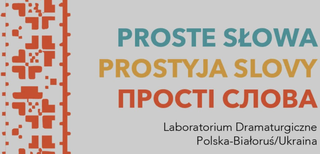 "Proste słowa". Przed nami finał Laboratorium Dramaturgicznego 1 proste slowa 2025 08 17 183006