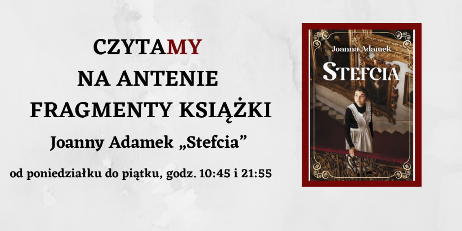 Książka na antenie Radia Lublin: Joanna Adamek „Stefcia”