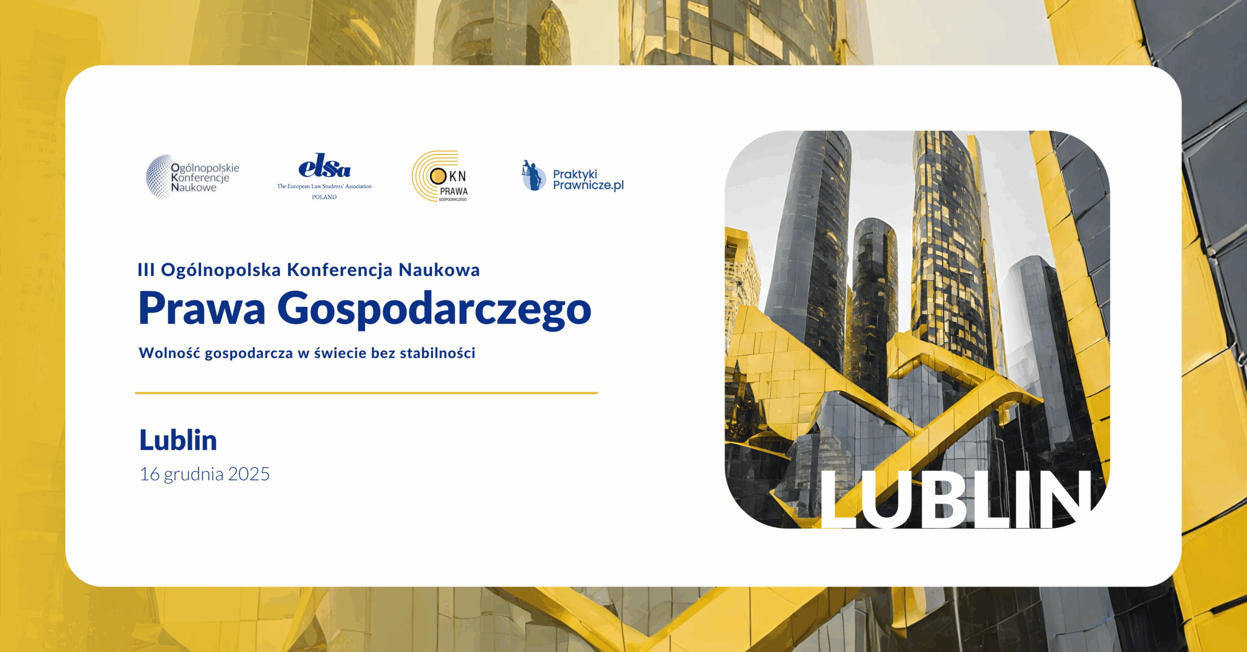III Ogólnopolska Konferencja Naukowa Prawa Gospodarczego „Wolność gospodarcza w świecie bez stabilności" 7 OKN GRAFIKA scaled