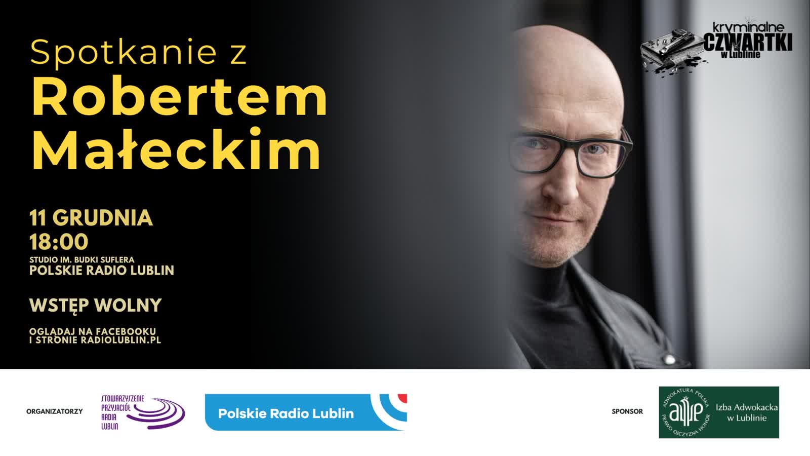 Najwybitniejsi autorzy kryminałów w Radiu Lublin. Spotkanie z Robertem Małeckim