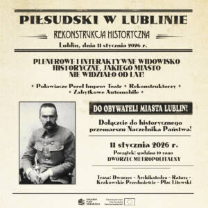 PIŁSUDSKI W LUBLINIE. REKONSTRUKCJA HISTORYCZNA 84 1200x1200 1