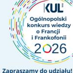 KUL Ogolnopolski konkurs wiedzy o Francji i Frankofonii 2026