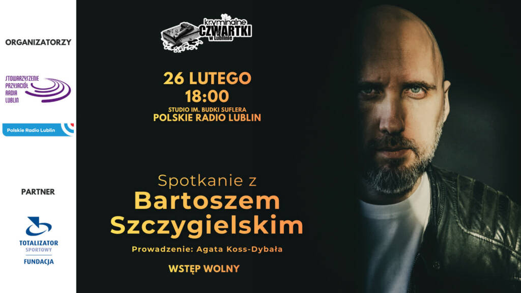 Najwybitniejsi autorzy kryminałów w Radiu Lublin. Spotkanie z Bartoszem Szczygielskim 1 EAttachments9310970f2a44e304686ab7fff125851bada8317 xl