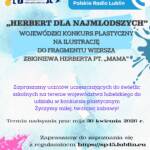 „HERBERT DLA NAJMLODSZYCH LUBELSKI WOJEWODZKI KONKURS PLASTYCZNY NA ILUSTRACJE DO FRAGMENTU WIERSZA ZBIGNIEWA HERBERTA pt. „MAMA