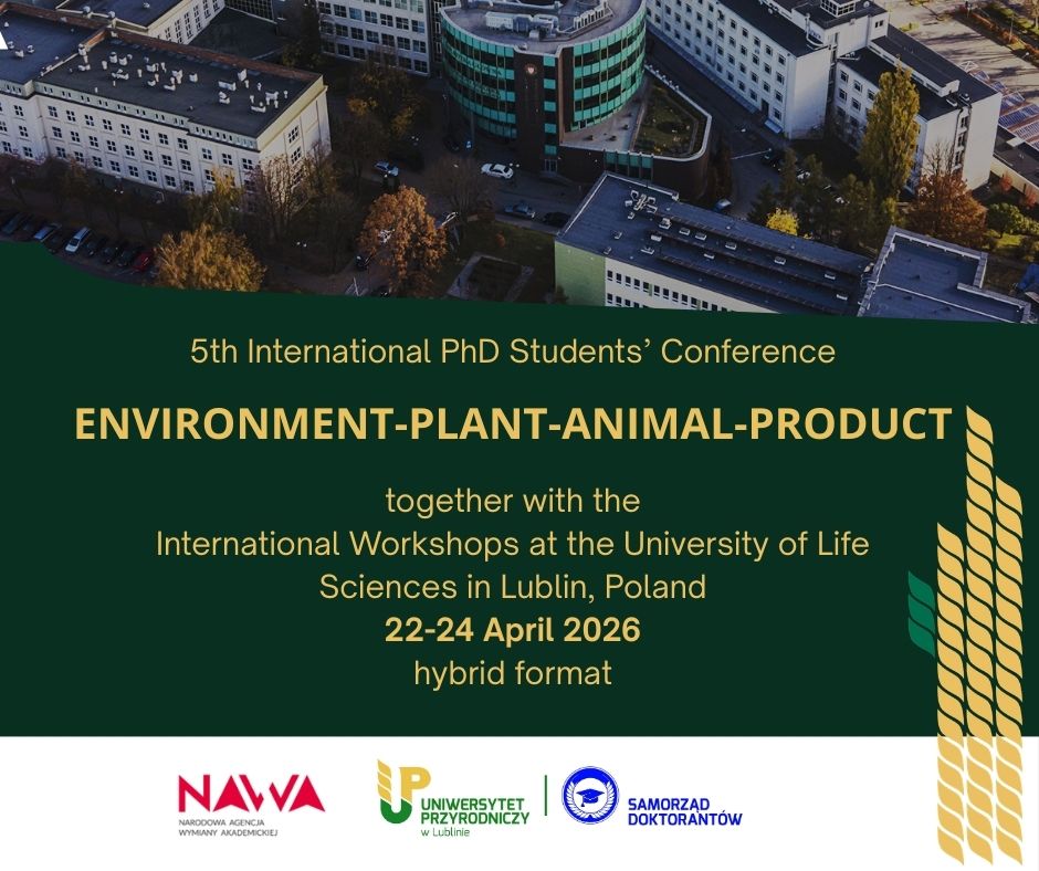 V Międzynarodowa Konferencja Doktorantów „Environment–Plant–Animal–Product” 7 2