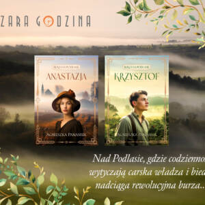 Premiera dylogii "Burza na Podlasiu" Agnieszki Panasiuk 228 1260x1030 Burza na Podlasiu