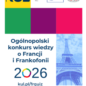 Finał Ogólnopolskiego konkursu wiedzy o Francji i Frankofonii - III Spotkania z muzyką, sztuką i kulturą francuską 99 Afisz Ogolnopolski konkurs wiedzy o Francji i Frankofonii 2026