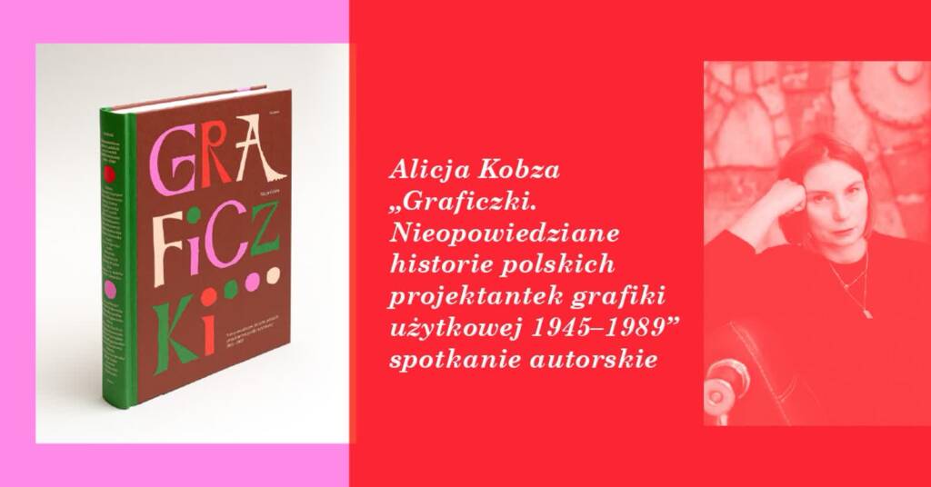 Nieopowiedziane historie polskich graficzek. Spotkanie z Alicją Kobzą w Lublinie 1 EAttachments9540238ee8a8fa69768b9b69effedcd8a33034a xl