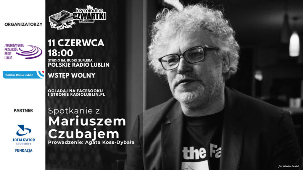 Najwybitniejsi autorzy kryminałów w Radiu Lublin. Spotkanie z Mariuszem Czubajem 1 EAttachments9544402350bb9b4492e3f107519917dbd199e19 xl
