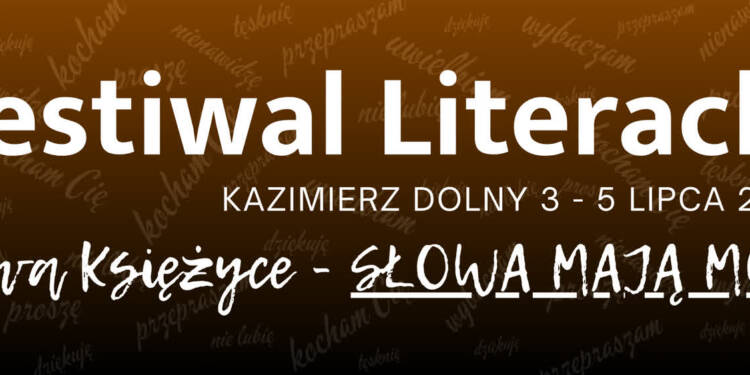 "Dwa Księżyce - słowa mają moc". Festiwal literacki w Kazimierzu Dolnym 1 EAttachments961604607c12586779b4594967192528d7866a3 xl
