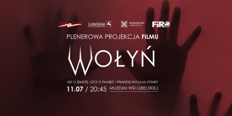08.07.2026 Iga Movie - pokaz filmu "Wołyń" w Muzeum Wsi Lubelskiej 1 EAttachments9624963b35288261437dee0c8125a9b93c7b2ae xl