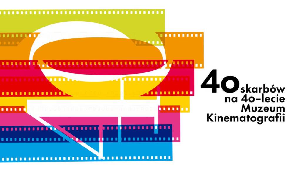 27.07.2026 Iga Movie - 40 lat Muzeum Kinematografii 1 EAttachments9657534cd36d08143959ffcd86d35aa77541834 xl