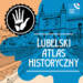 Jak przetrwać upał w mieście? | Lubelski atlas historyczny 10 lubelski atlas historyczny 1024x1024 1