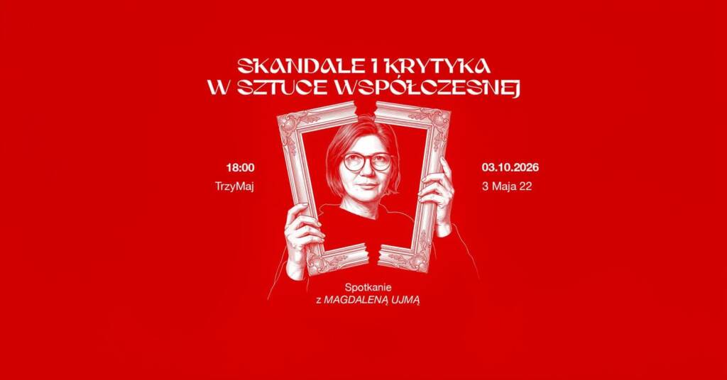 „Skandale w sztuce”. Spotkanie z Magdaleną Ujmą w Lublinie 1 EAttachments9786801059b27ea9dddee6f44ce3294512a2218 xl