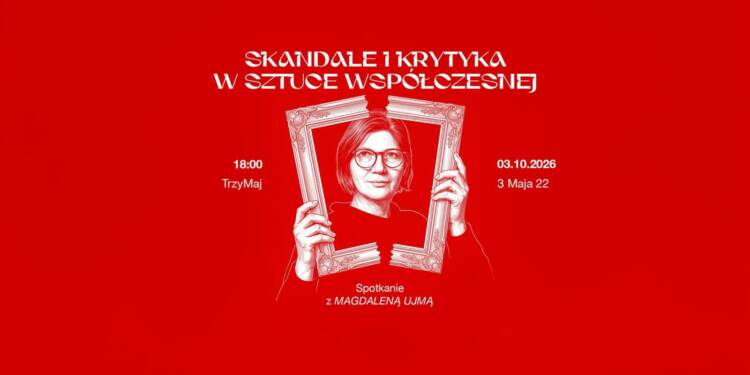 „Skandale w sztuce”. Spotkanie z Magdaleną Ujmą w Lublinie 1 EAttachments9786801059b27ea9dddee6f44ce3294512a2218 xl